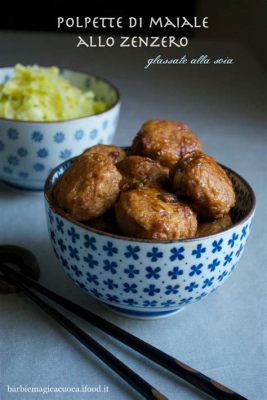  Polpette di Zenzero e Maiale: Un Concerto di Sapori Piccanti e Dolcezze Inaspettate!